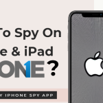 How To Spy On iPhone & iPad
