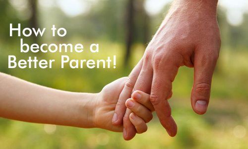 советы о том, как стать лучшим родителем