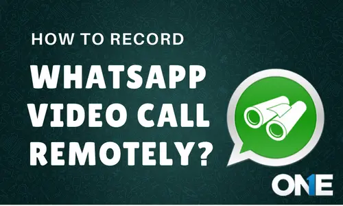 Spion und Aufzeichnung WhatsApp Videoanruf remote-