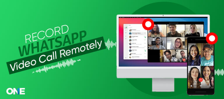 How to Record WhatsApp Video Calls on Any Devices Remotely? Guide