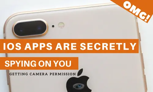 Os aplicativos IOS estão espionando secretamente você obtendo permissão de câmera