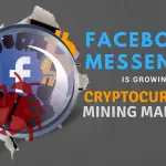 Cryptocurrency Mining Malware in crescita tramite Facebook Messenger