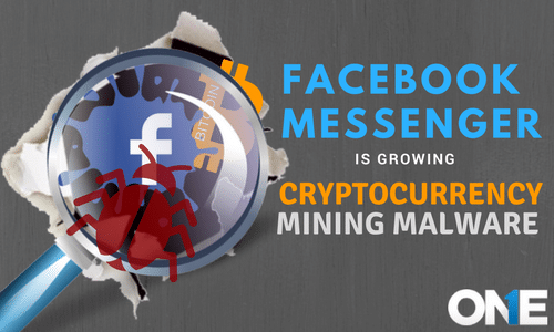 El malware de minería de criptomonedas crece a través de Facebook Messenger