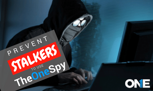 Wie man Stalker davon abhält, TheOneSpy App für aufdringliche und unerlaubte Überwachung zu verwenden