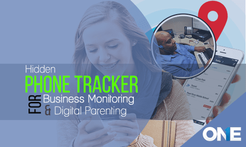 Hidden Phone Tracker for business monitoring & digital parenting
