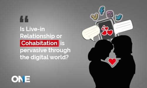 O relacionamento ao vivo ou a coabitação é difundido no mundo digital