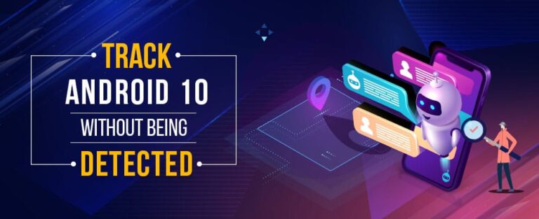 How To Track Android 10 Without Being Detected