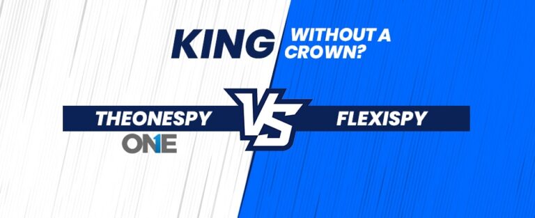 TheOneSpy VS FlexiSpy Review: Which is More Budget-Friendly