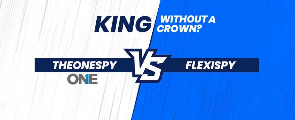 TheOneSpy VS Flexispy comparison review