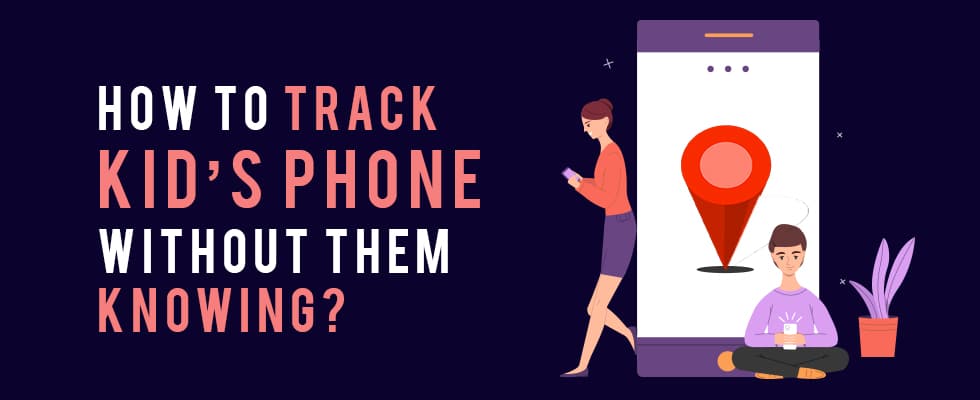 how to track child location without them knowing