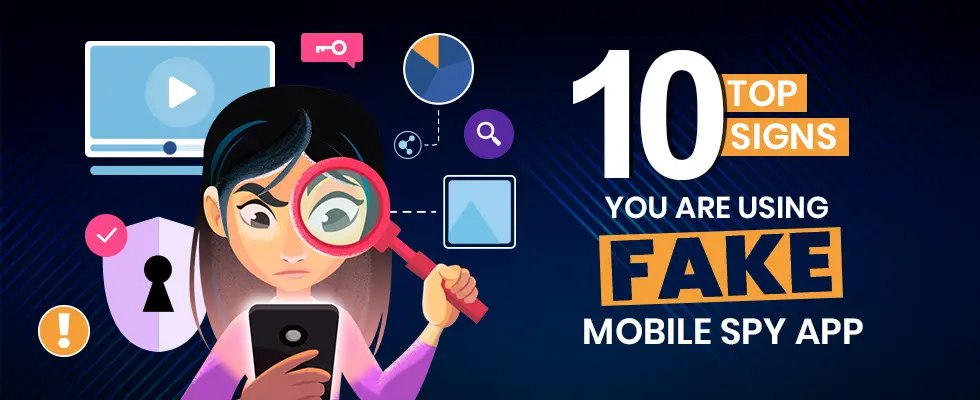 Top 10 signs you are using fake mobile spy app 1