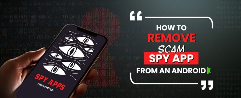 How to Remove Scam Spy App from an Android?