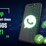 WhatsApp will no longer support these Android & iOS phones
