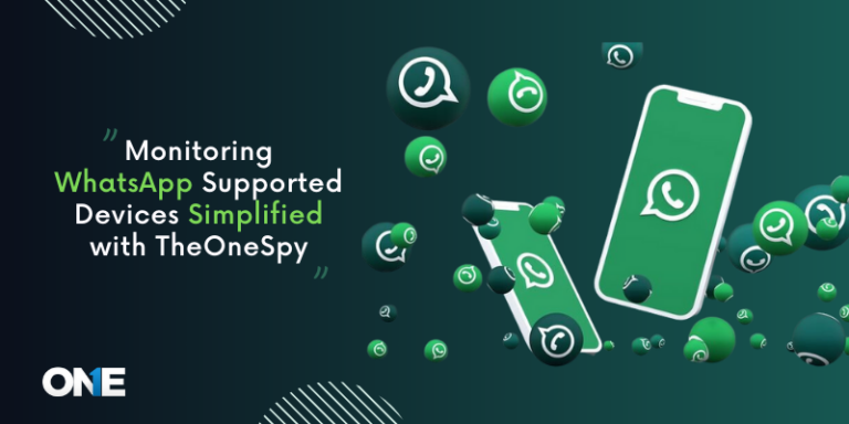 Monitoring WhatsApp Supported Devices with TheOneSpy