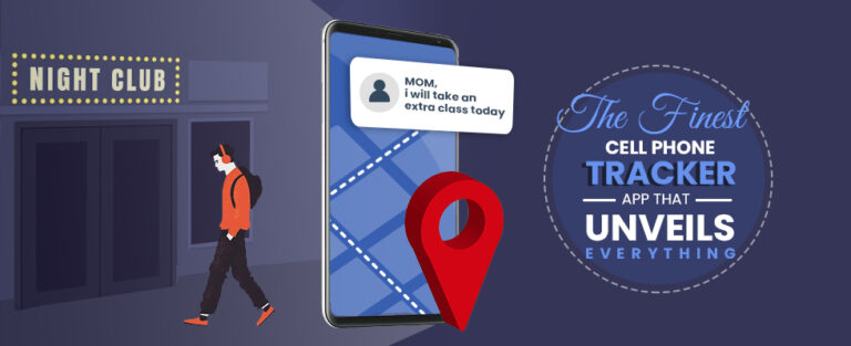 The Finest Phone Tracker App That Unveils Everything