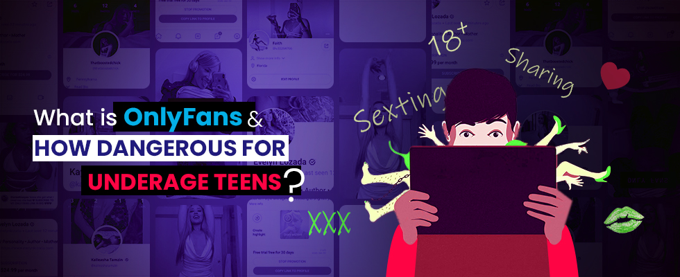 What is onlyFans and How dangerous for underage teens