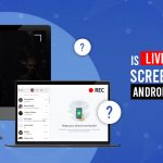 ¿Es posible la grabación de pantalla en vivo de Android, Windows y MAC? 1