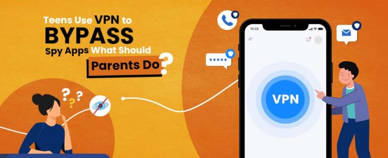 Teens Use VPN to Bypass Parental Control Apps: Parents Need to Know