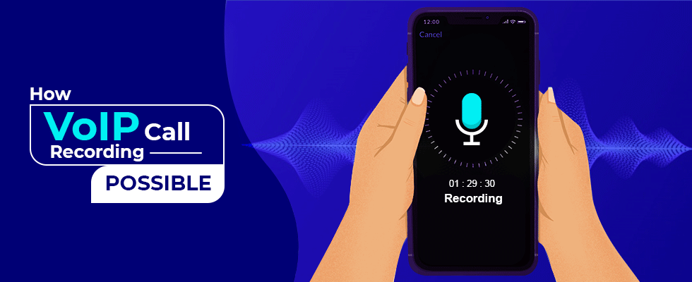 how voip call recording possible