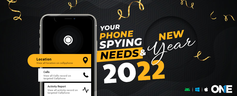 Your Phone spying needs & New Year of 2022 2