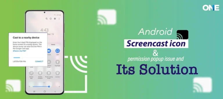 Android Screencast icon and Permission Popup Issue and Its Solution