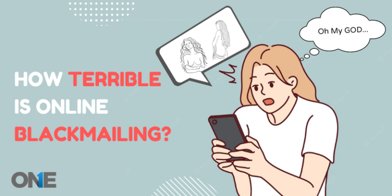 Terrible Side of Online Blackmail: How to Stop It Before It Starts