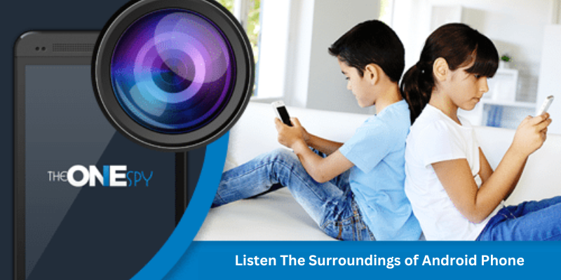 Listen To The Surroundings of an Android Phone