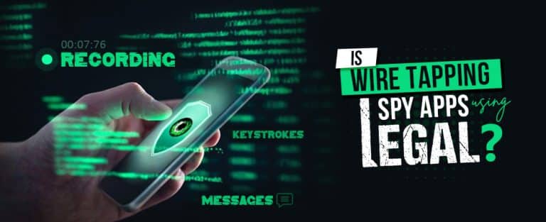Is Phone Wiretapping with Monitoring Apps Really Legal?