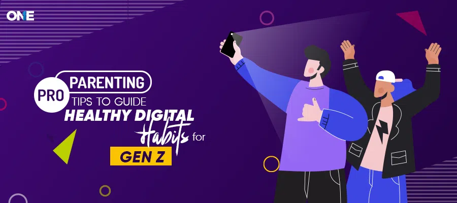 pro parenting tips to healthy digital habits for gen z
