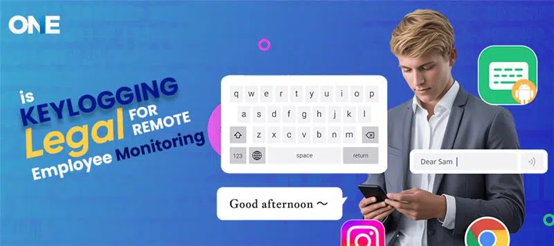 is keylogging legal for remote employee monitoring