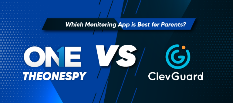 TheOneSpy VS ClevGuard: Which Monitoring App Is The Best