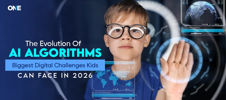 The Evolution of AI Algorithms: The Biggest Digital Challenges Kids Can Face in 2026